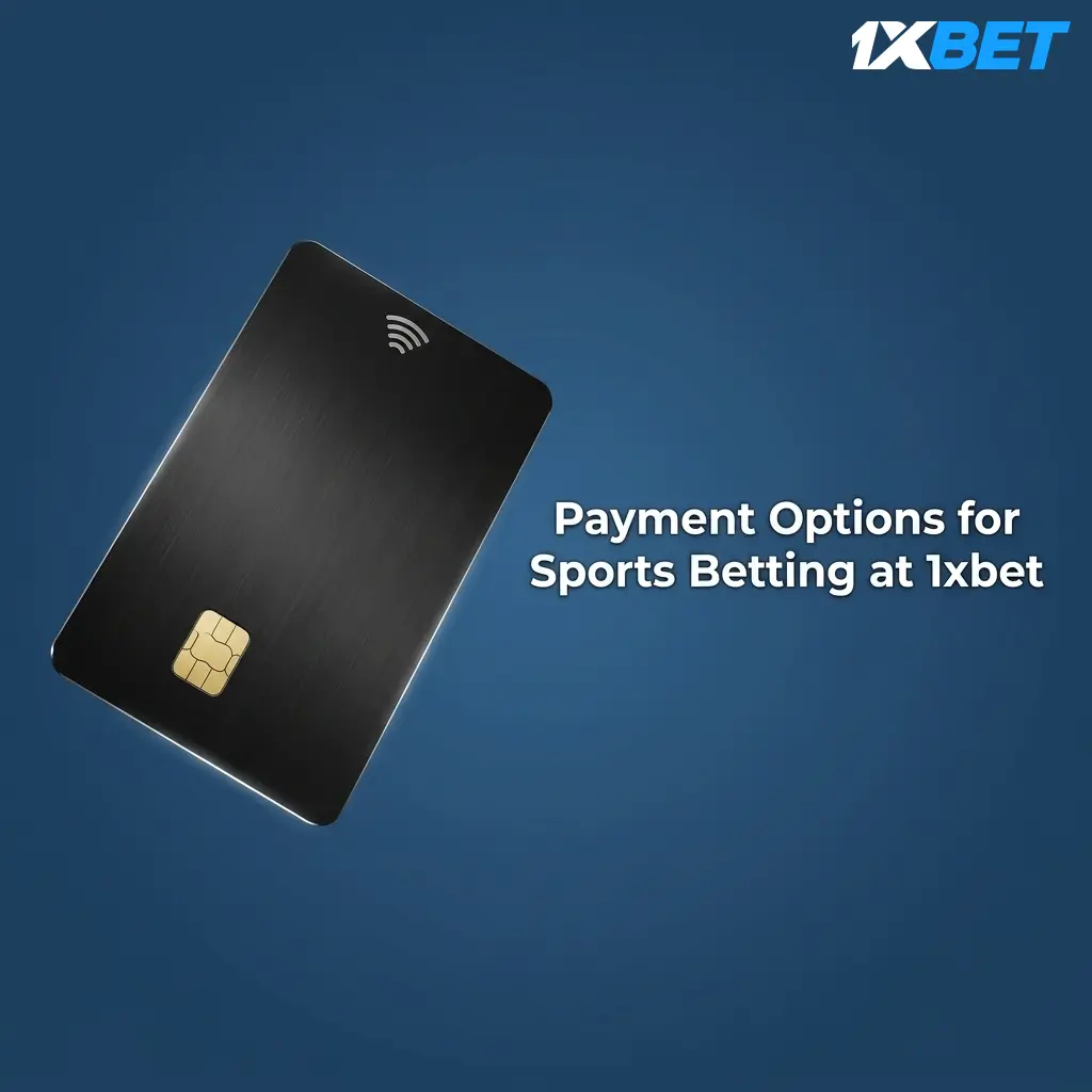 1xbet Pakistan payment options including Easypaisa, JazzCash, NayaPay, SadaPay, and Cashmaal for sports betting