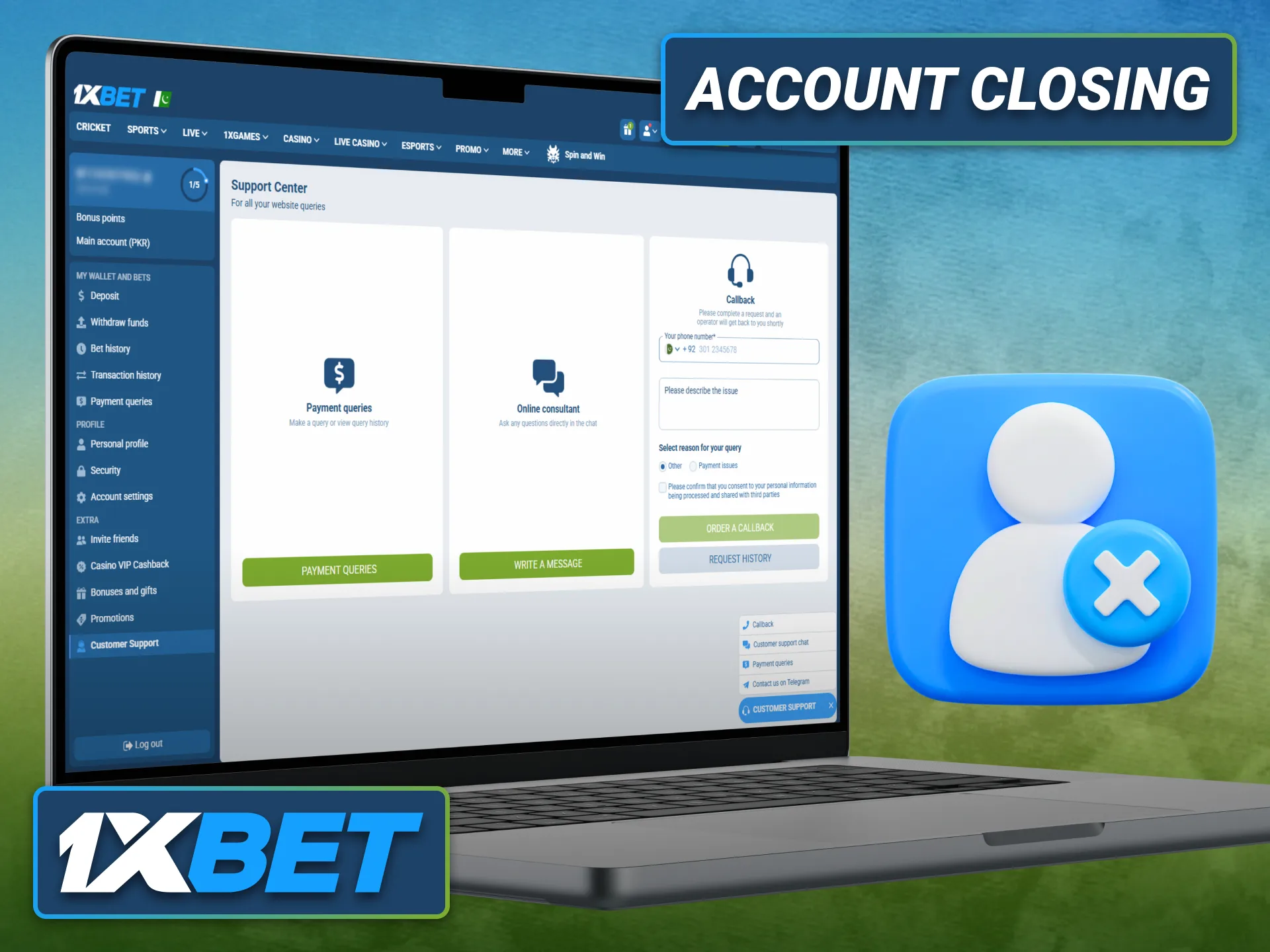 Close your 1xbet account by following the official account closure procedure.